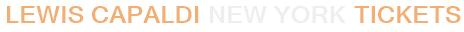 Lewis Capaldi New York Tickets